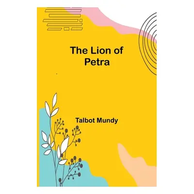 "The Lion of Petra" - "" ("Mundy Talbot")