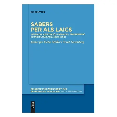 "Sabers Per ALS Laics: Vernacularitzaci, Formaci, Transmissi (Corona d'Arag, 1250-1600)" - "" ("