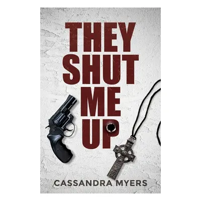 "They Shut Me Up" - "" ("Myers Cassandra")