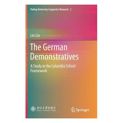 "The German Demonstratives: A Study in the Columbia School Framework" - "" ("Lin Lin")