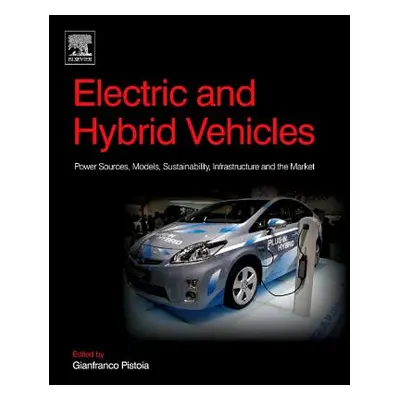 "Electric and Hybrid Vehicles: Power Sources, Models, Sustainability, Infrastructure and the Mar