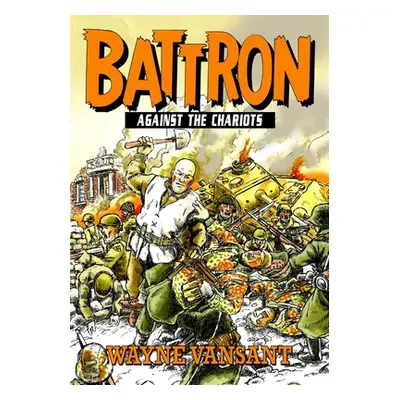 "Battron: Against the Chariots" - "" ("Vansant Wayne")