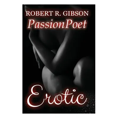 "Erotic" - "" ("Passionpoet")