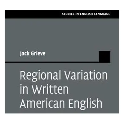 "Regional Variation in Written American English" - "" ("Grieve Jack")