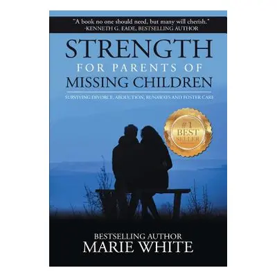 "Strength for Parents of Missing Children" - "" ("White Marie")