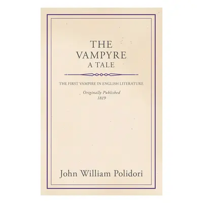 "The Vampyre - A Tale" - "" ("Polidori John William")