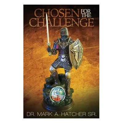 "Chosen For The Challenge" - "" ("Hatcher Mark")