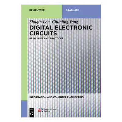 "Digital Electronic Circuits: Principles and Practices" - "" ("Lou Shuqin")