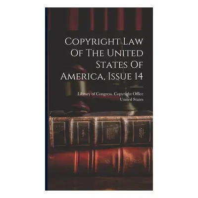 "Copyright Law Of The United States Of America, Issue 14" - "" ("States United")