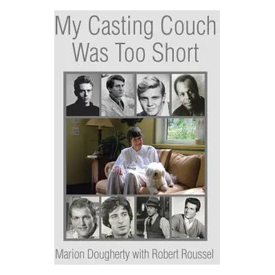 "My Casting Couch Was Too Short" - "" ("Dougherty Marion")