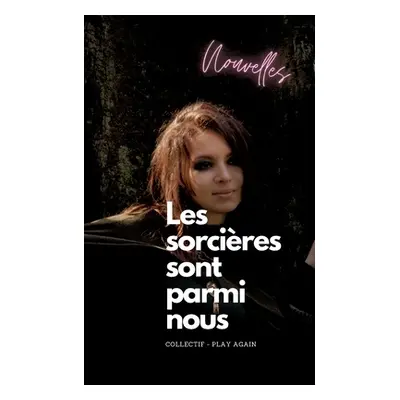 "Les sorcires sont parmi nous: Nouvelles" - "" ("Collectif Play Again")