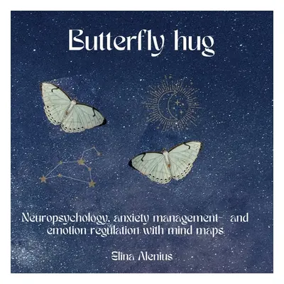 "Butterfly hug: Neuropsychology, anxiety management- and emotion regulation with mind maps." - "