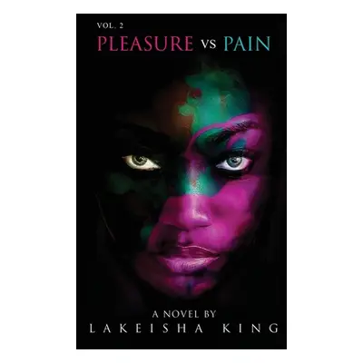 "Pleasure vs Pain Vol. 2" - "" ("King Lakeisha")