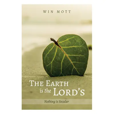 "The Earth is the Lord's" - "" ("Mott Win")