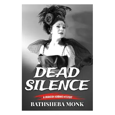 "Dead Silence: A Swanson Herbinko Mystery in Paris" - "" ("Monk Bathsheba")