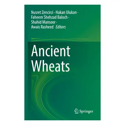 "Ancient Wheats" - "" ("Zencirci Nusret")