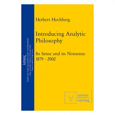 "Introducing Analytic Philosophy" - "" ("Hochberg Herbert")