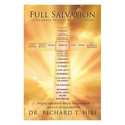 "Full Salvation" - "" ("Hise Richard T.")