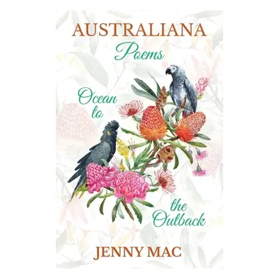 "Australiana Poems: Narrative POEMS of Australia: Ocean to the Outback" - "" ("Mac Jenny")