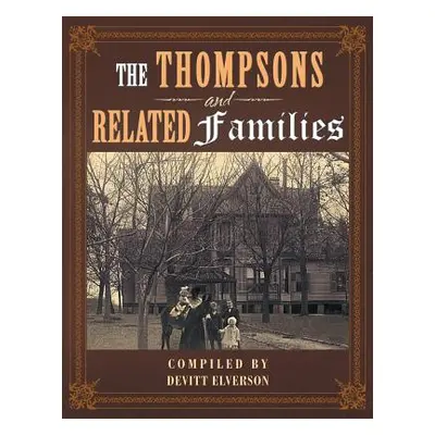 "The Thompsons and Related Families" - "" ("Elverson Devitt")