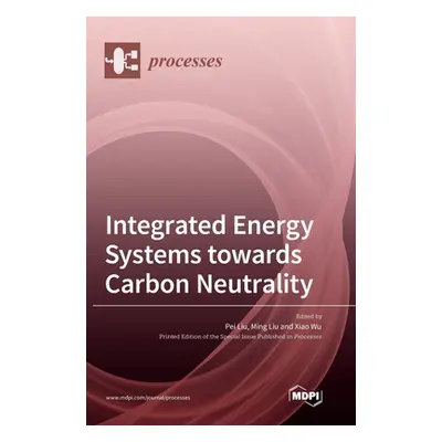 "Integrated Energy Systems towards Carbon Neutrality" - "" ("Liu Pei")