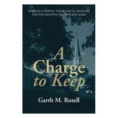 "A Charge to Keep" - "" ("Rosell Garth M.")