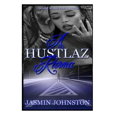 "A Hustlaz Karma: Part 2" - "" ("Johnston Jasmin")