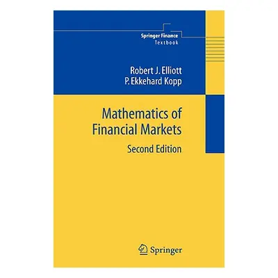 "Mathematics of Financial Markets" - "" ("Elliott Robert J.")