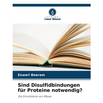 "Sind Disulfidbindungen fr Proteine notwendig?" - "" ("Beeram Eswari")