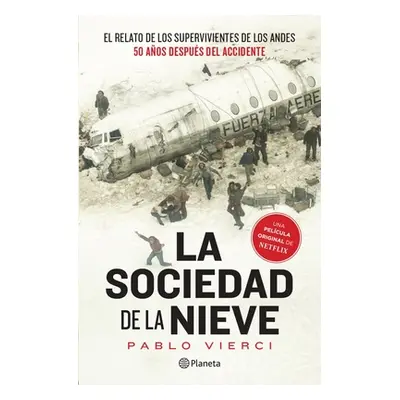 "La Sociedad de la Nieve / The Snow Society" - "" ("Vierci Pablo")