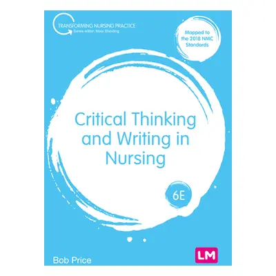 "Critical Thinking and Writing in Nursing" - "" ("Price Bob")