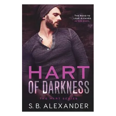 "Hart of Darkness" - "" ("Alexander S. B.")