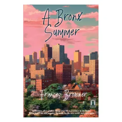 "A Bronx Summer" - "" ("Browner Frances")