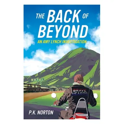 "The Back of Beyond: An Amy Lynch Investigation" - "" ("Norton P. K.")