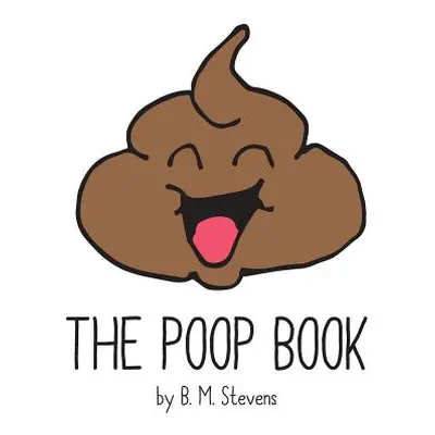 "The Poop Book" - "" ("Stevens B. M.")