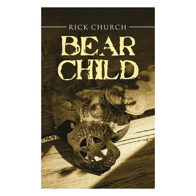 "Bear Child" - "" ("Church Rick")