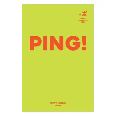 "Ping!" - "" ("Whiteley Iain")