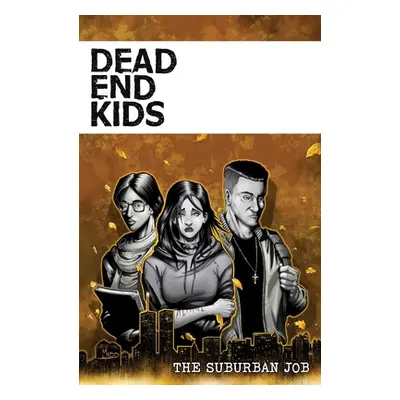 "Dead End Kids, 2: The Suburban Job" - "" ("Gogol Frank")