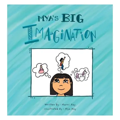 "Mya's Big Imagination" - "" ("Kay Marni")