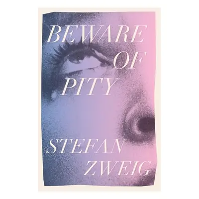 "Beware of Pity" - "" ("Zweig Stefan")