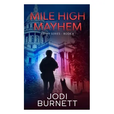 "Mile High Mayhem" - "" ("Burnett Jodi")