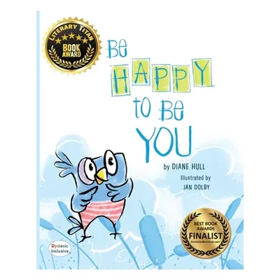 "Be Happy to Be You" - "" ("Hull Diane Margaret")