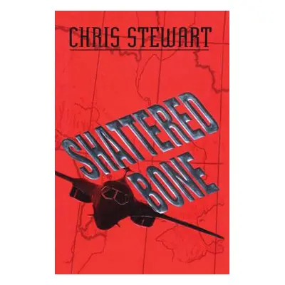 "Shattered Bone" - "" ("Stewart Chris")