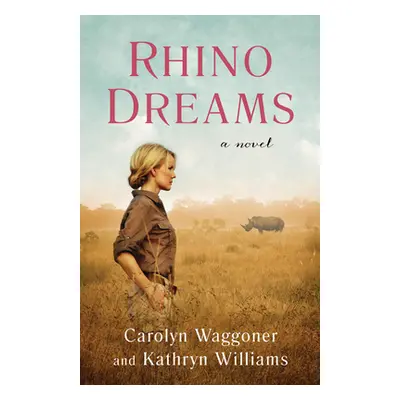 "Rhino Dreams" - "" ("Waggoner Carolyn")