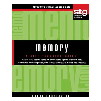 "Memory: A Self-Teaching Guide" - "" ("Turkington Carol a.")