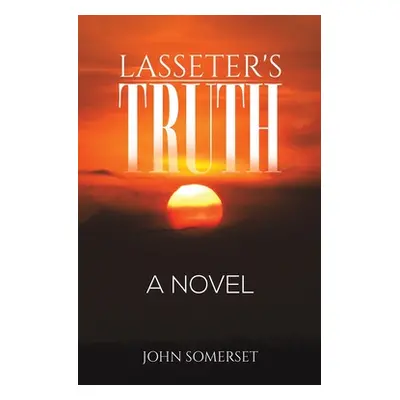 "Lasseter's Truth" - "" ("Somerset John")