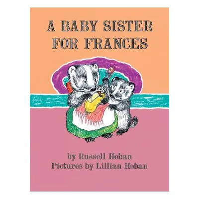 "A Baby Sister for Frances" - "" ("Hoban Russell")