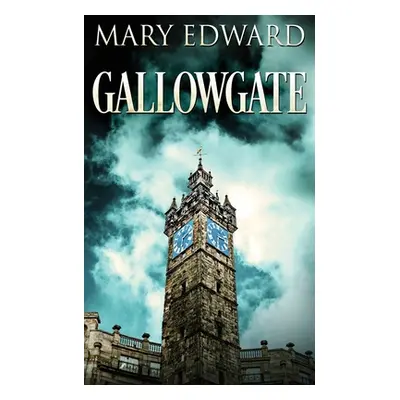 "Gallowgate" - "" ("Edward Mary")