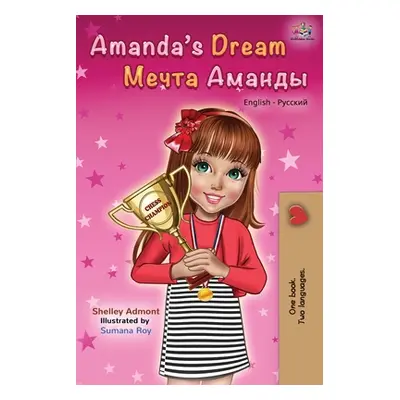 "Amanda's Dream (English Russian Bilingual Book)" - "" ("Admont Shelley")