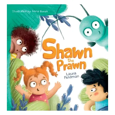 "Shawn The Prawn: A Sunny Seaside Adventure" - "" ("Feldman Laura")